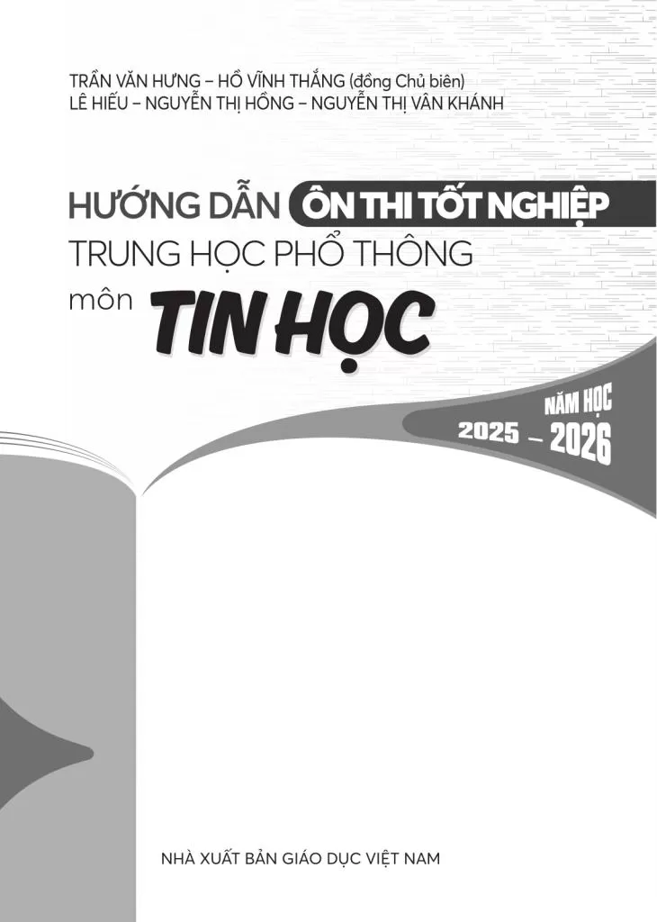 HƯỚNG DẪN ÔN THI TỐT NGHIỆP THPT MÔN TIN HỌC (Năm học: 2025 - 2026)